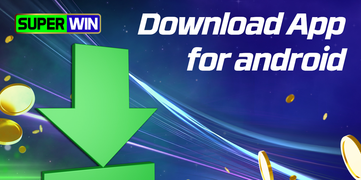 Step-by-step instructions on how to download and install SuperWin app on Android