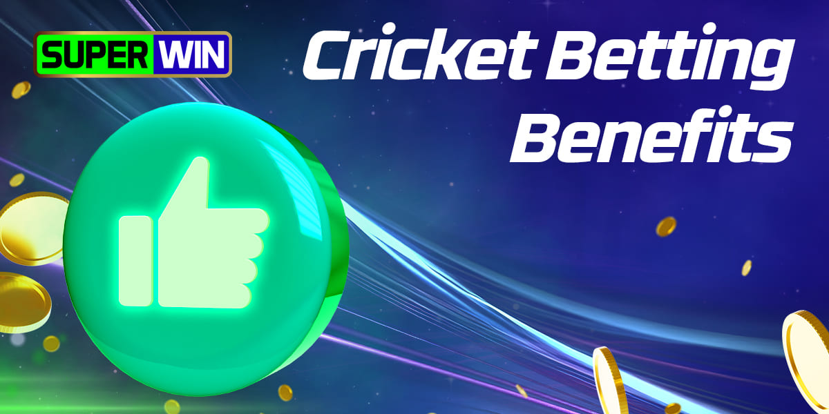 Benefits of SuperWin cricket betting platform